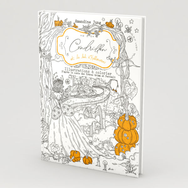 Cendrillon et le Bal d'Halloween (Hard cover) - Livre de coloriage par Amandine Jung