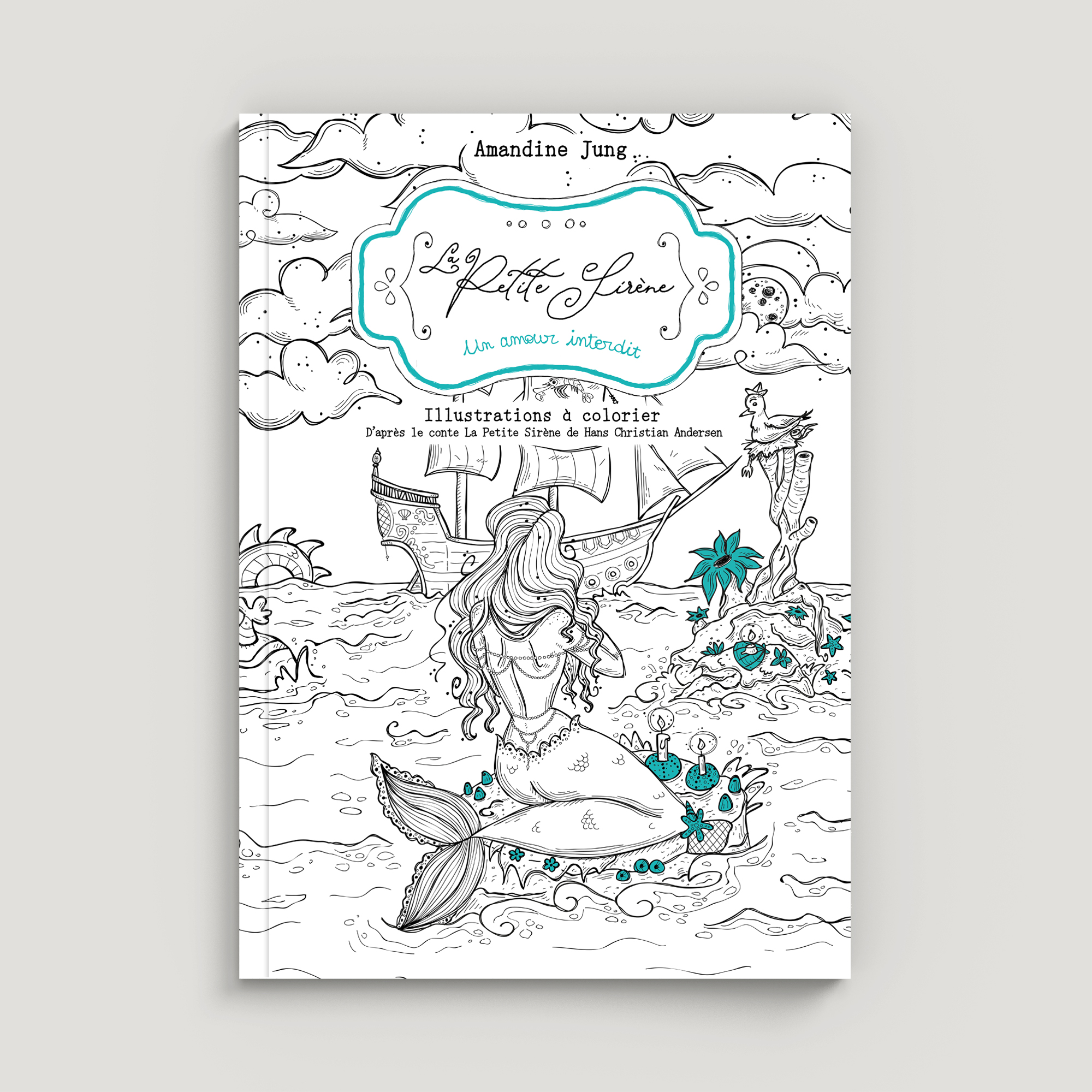 La Petite Sirène, Un amour interdit - Livre de coloriage par Amandine Jung